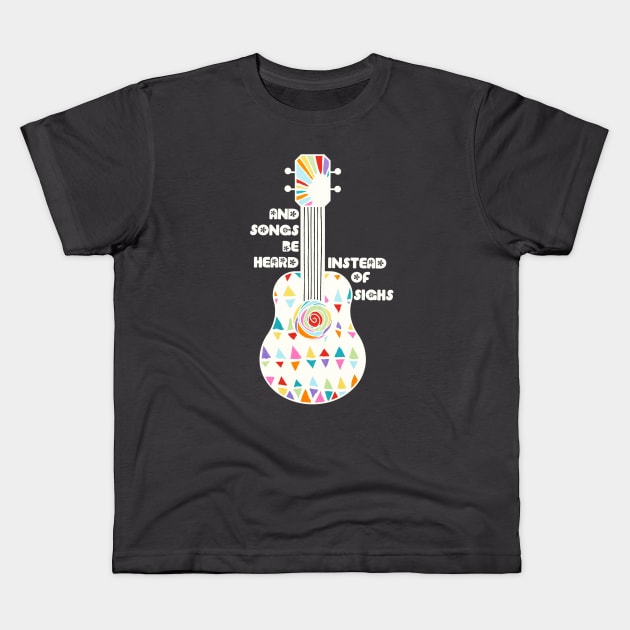 And Songs Be Heard Kids T-Shirt by tracey